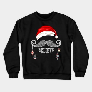 Believe Christmas Santa Mustache with Ornaments Crewneck Sweatshirt